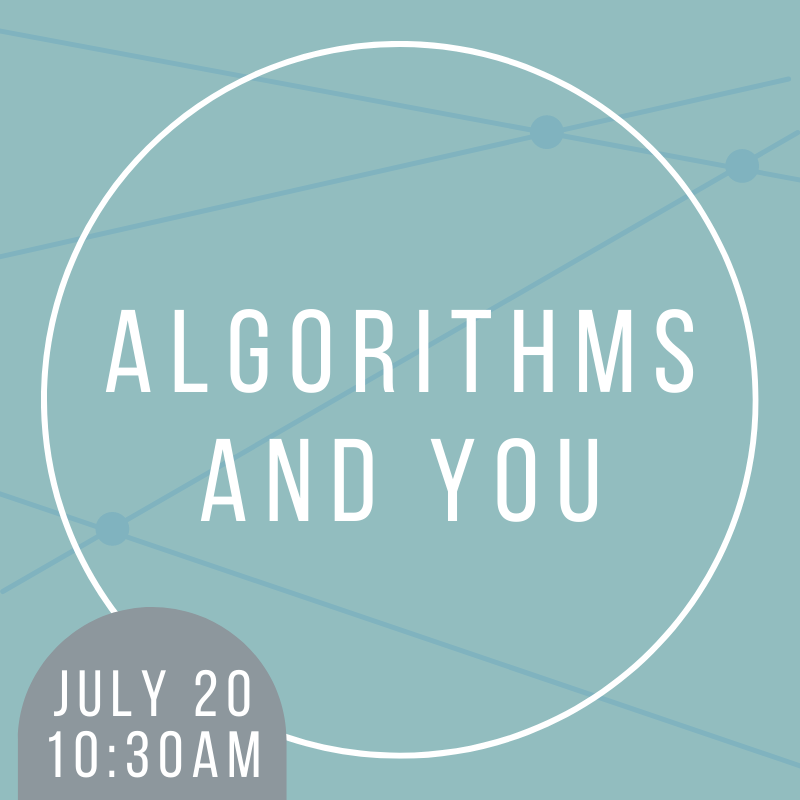 Algorithms and You