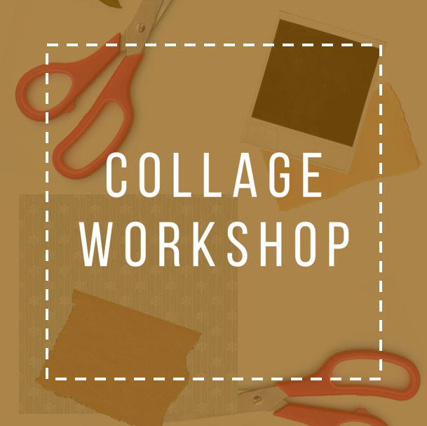 Collage Workshop