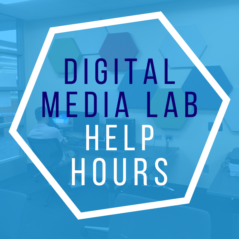 Digital Media Lab Help Hours