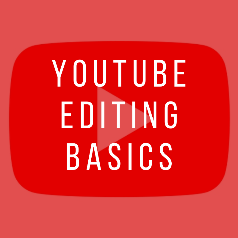 YouTube Editing Basics