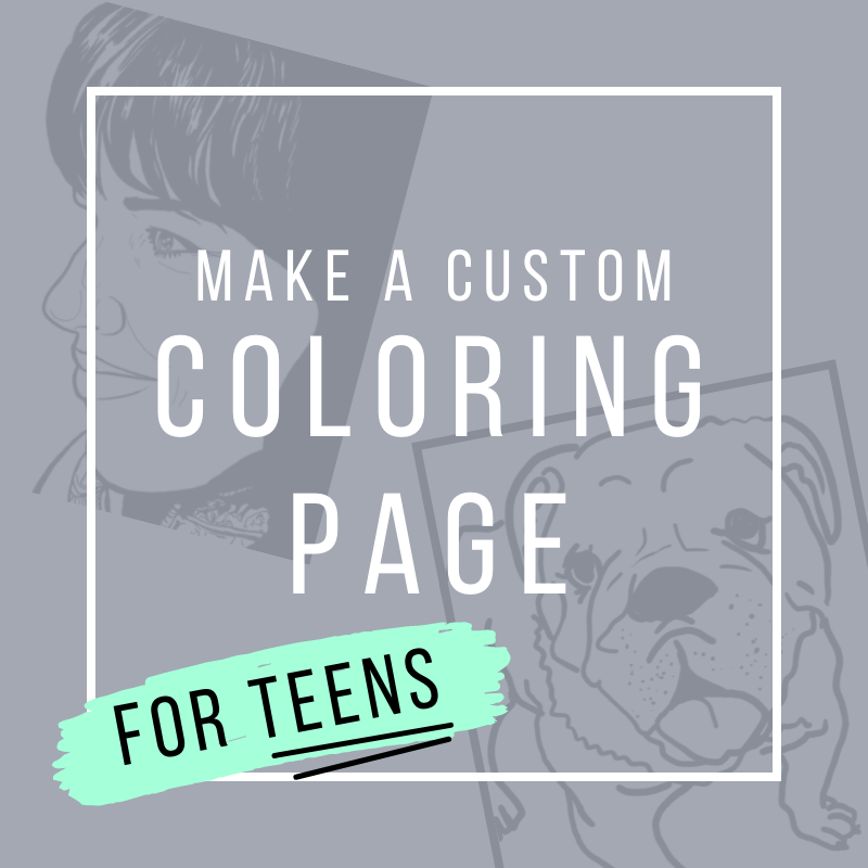 Make a Custom Coloring Page - for teens