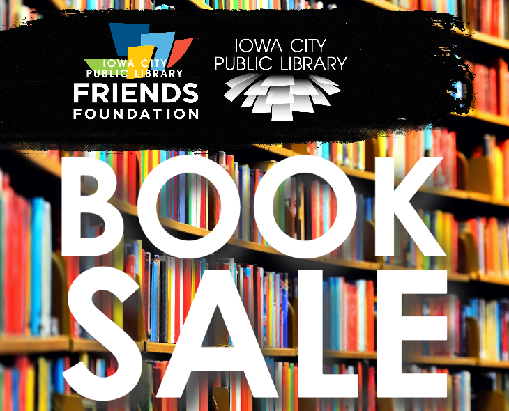 Iowa City Public Library Friends Foundation. Book Sale.