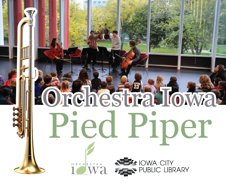 Orchestra Iowa. Pied Piper. Iowa City Public Library.