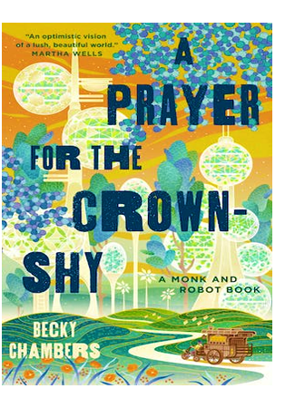 A prayer for the Crown-Shy by Becky Chambers