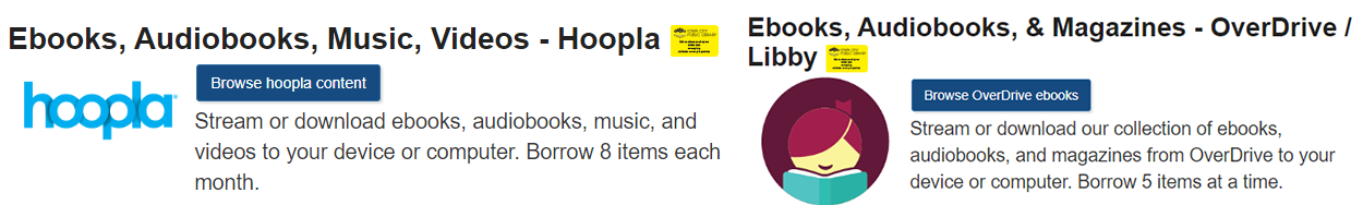 Ebooks, Audiobooks, Music Video - Hoopla ; Ebooks, Audiobooks, and Magazines - Libby