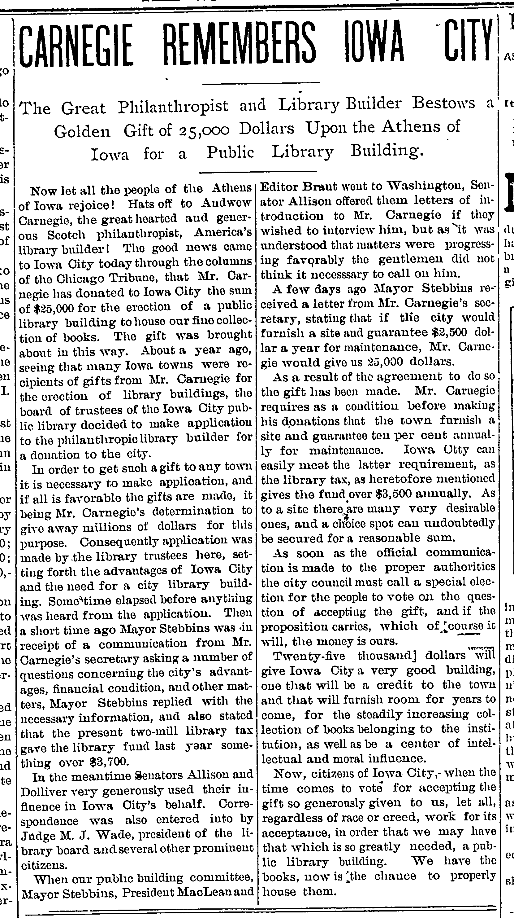 The great philanthropist and library builder bestows a golden gift of 25,000 dollars upon the athens of Iowa for a public library building