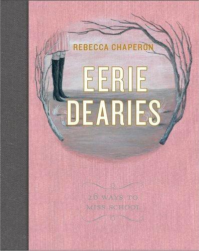 Eerie Dearies by Rebecca Chaperon