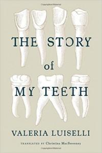 story of my teeth