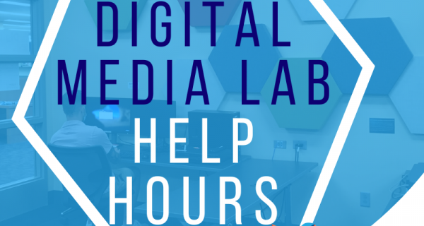 Digital Media Lab Help Hours