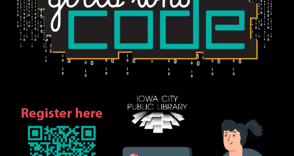 Girls Who Code. Register here (QR code pictured). Iowa City Public Library.