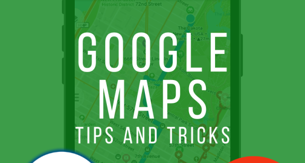 Google maps tips and tricks