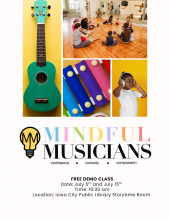 Flyer for Mindful Musicians, free demo classes at the Iowa City Public Library Storytime room at 10:30am on July 5th and July 15th