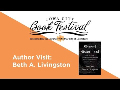 Author of "Shared Sisterhood" Beth A. Livingston : Iowa City Book Festival 2022