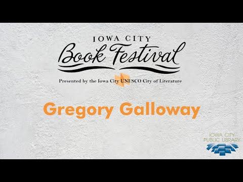 Gregory Galloway : Iowa City Book Festival 2021
